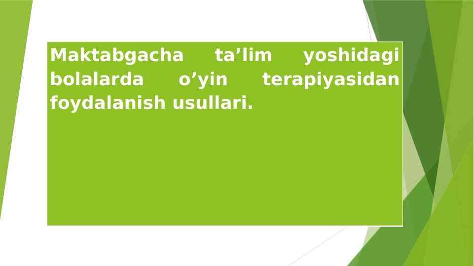 Maktabgacha taʼlim yoshidagi bolalar oʻyin terapiyasi 1