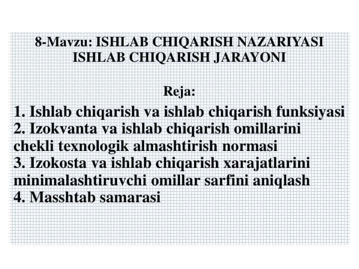 ISHLAB CHIQARISH NAZARIYASI  ISHLAB CHIQARISH JARAYONI