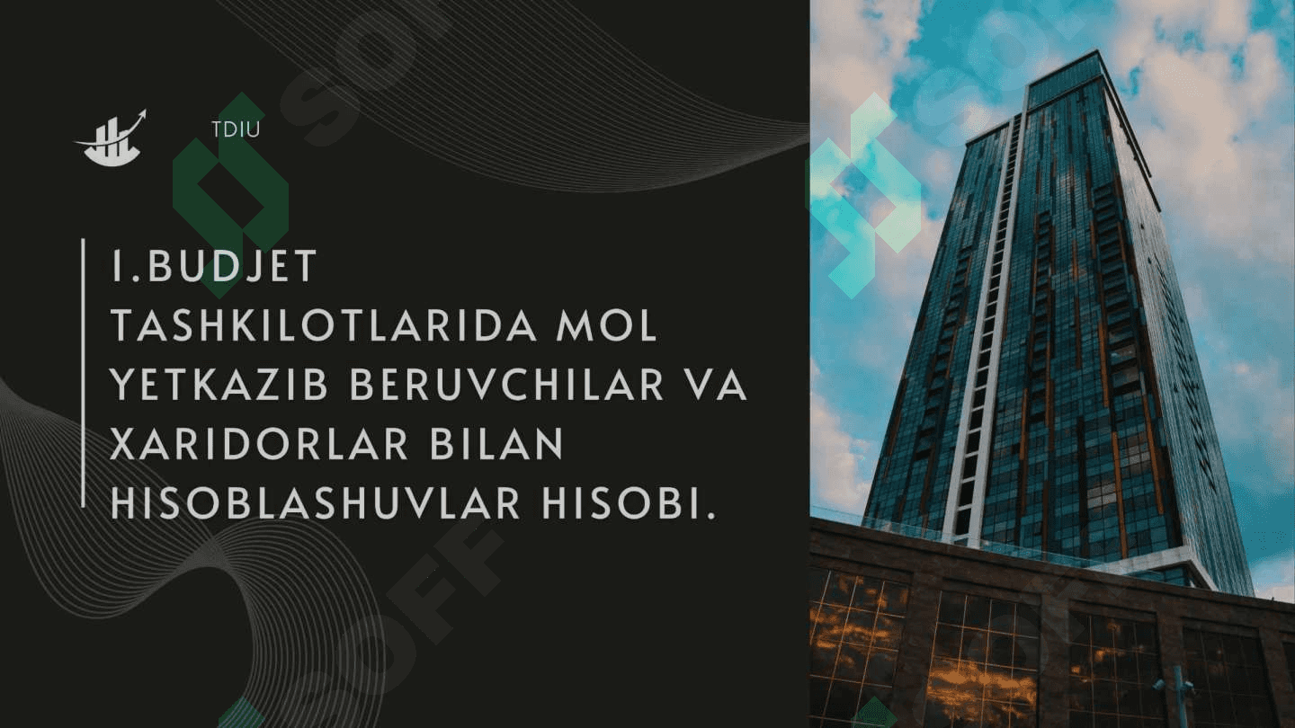Byudjet tashkilotlarida turli debitor va kreditorlar bilan hisoblashuvlar hisobi 4