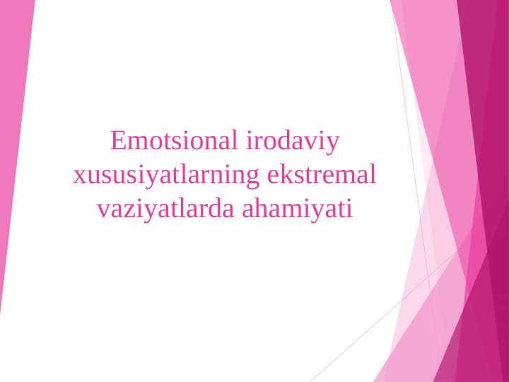 Emotsional irodaviy xususiyatlarning ekstremal vaziyatlarda ahamiyati 1