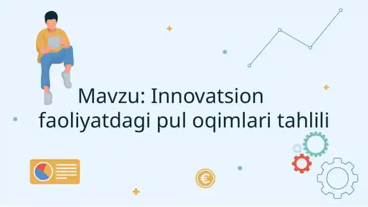 Innovatsion faoliyatdagi pul oqimlari tahlili