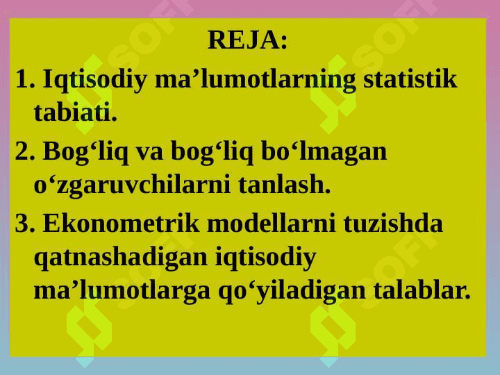 EKONOMETRIK MODELLARNING AXBOROT  TA’MINOTI  VA ULARGA  QО‘YILADIGAN ASOSIY  TALABLAR 2