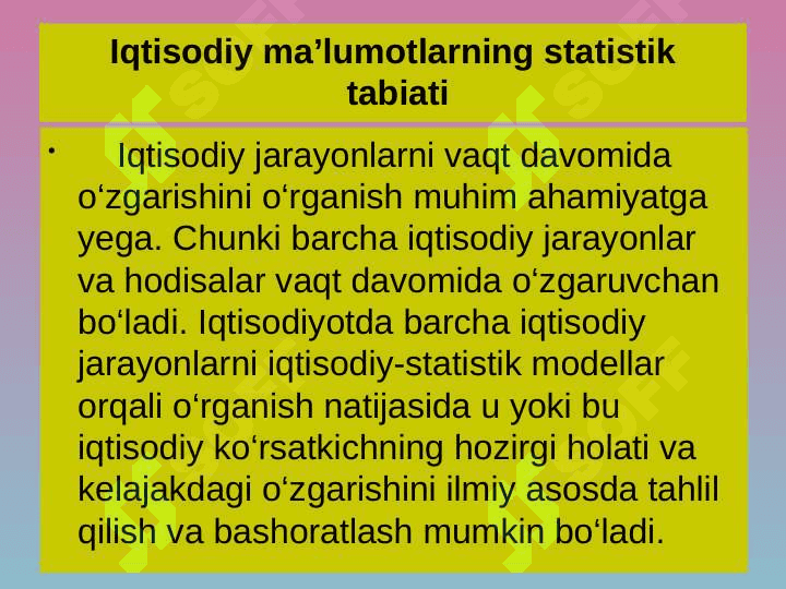 EKONOMETRIK MODELLARNING AXBOROT  TA’MINOTI  VA ULARGA  QО‘YILADIGAN ASOSIY  TALABLAR 5