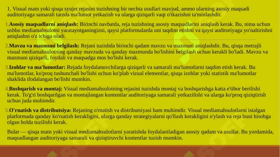 Vizual matn yoki  qisqa  syujet  rejasini  tuzish ( fotografiya, video, komiks, ertak, kompyuter grafikasi va h.k). 3