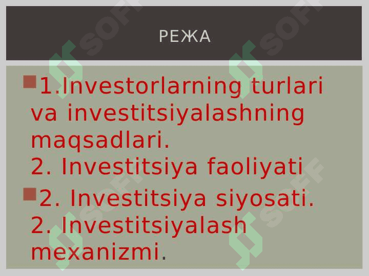 Investorlar, Investorlarning  turlari, maqsadlari va investitsiya mexanizmi. 2