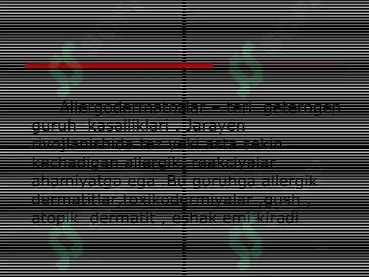 Allergodermatozlar Terining kasalliklari haqida tushuncha 2