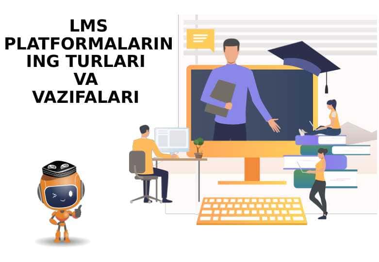 LMS PLATFORMALARINING TURLARI VA VAZIFALARI