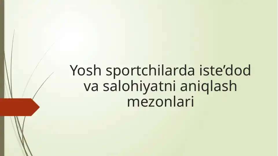 Yosh sportchilarda iste’dod va salohiyatni aniqlash mezonlari 1