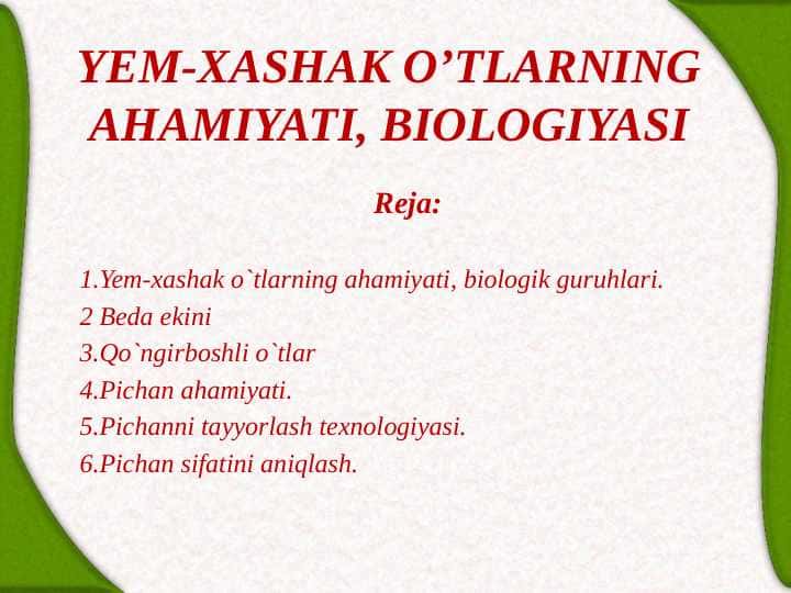 YEM-XASHAK O’TLARNING AHAMIYATI, BIOLOGIYASI