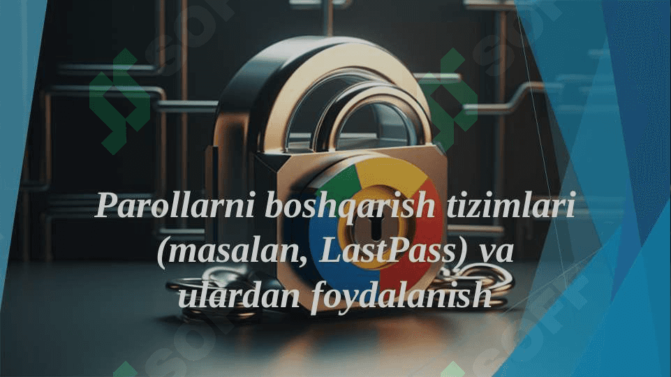 Parollarni boshqarish tizimlari (masalan, LastPass) va ulardan foydalanish 2