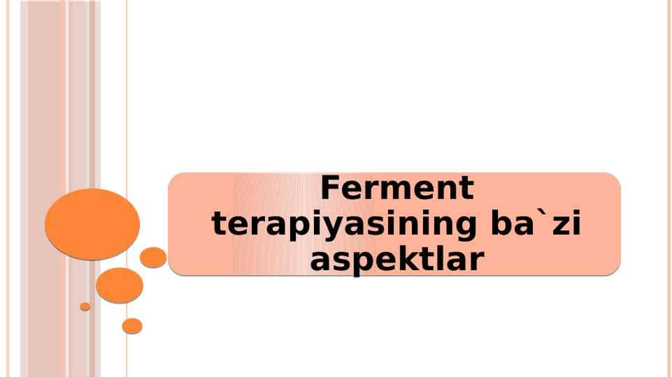 Ferment terapiyasining ba`zi aspektlar 1