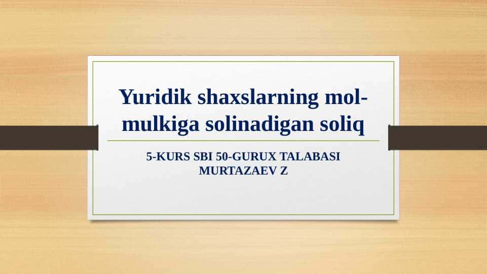 Yuridik shaxslarning mol-mulkiga solinadigan soliq