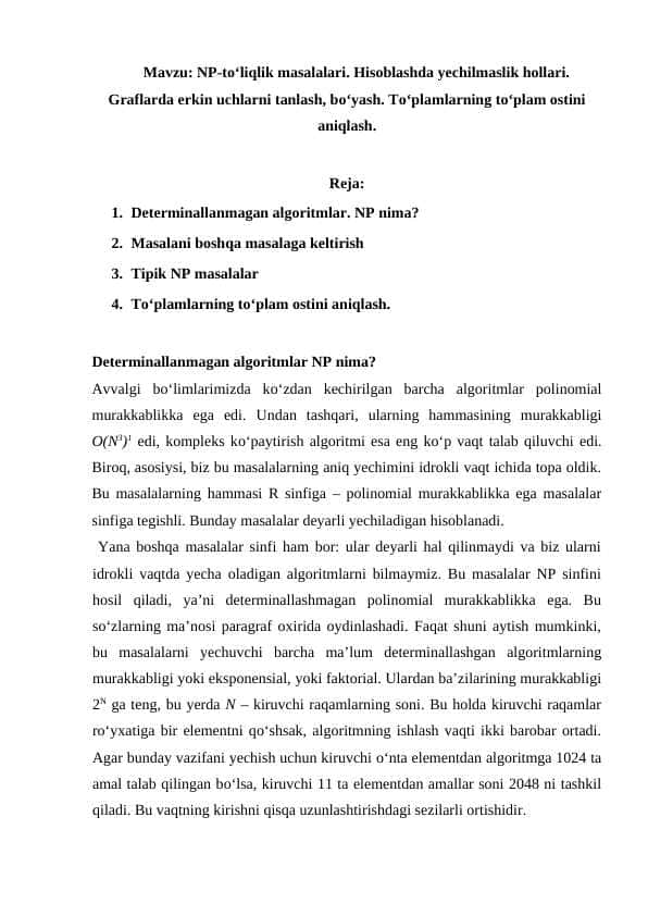 NP-tо‘liqlik masalalari. Hisoblashda yechilmaslik hollari. Graflarda erkin uchlarni tanlash, bо‘yash. Tо‘plamlarning tо‘plam ostini aniqlash.