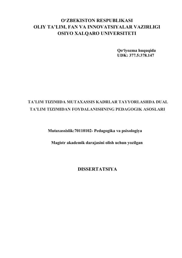 TA’LIM TIZIMIDA MUTAXASSIS KADRLAR TAYYORLASHDA DUAL TA’LIM TIZIMIDAN FOYDALANISHNING PEDAGOGIK ASOS
