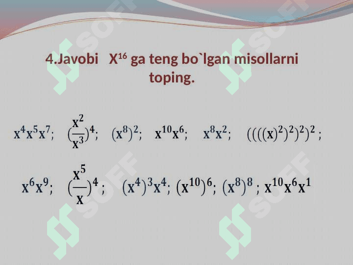 Natural ko'rsatkichli darajalarning xossalari. Matematika. 7