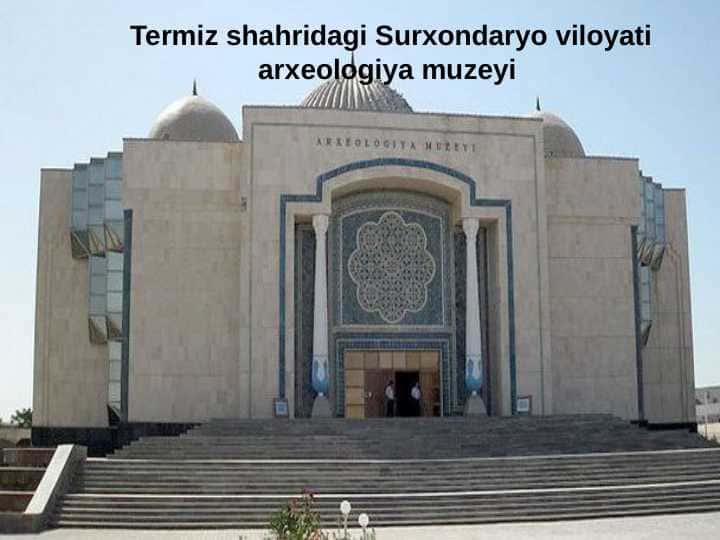 Termiz shahridagi Surxondaryo viloyati arxeologiya muzeyi