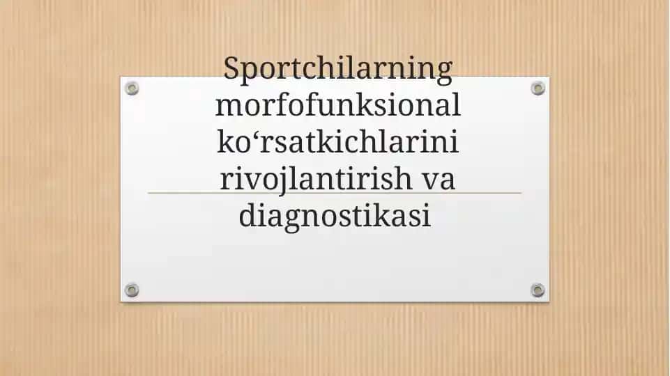 Sportchilarning morfo-funksional ko‘rsatkichlarini rivojlantirish va diagnostikasi