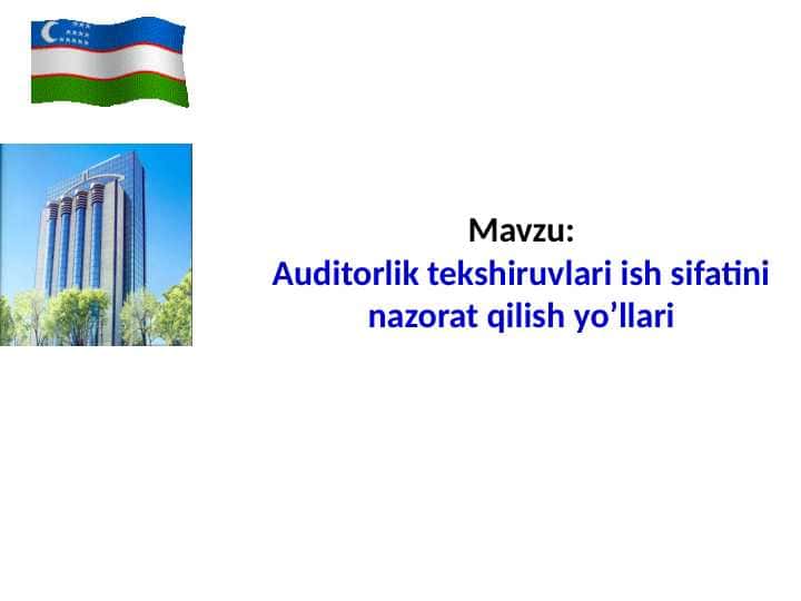 Auditorlik tekshiruvlari ish sifatini nazorat qilish yo’llari
