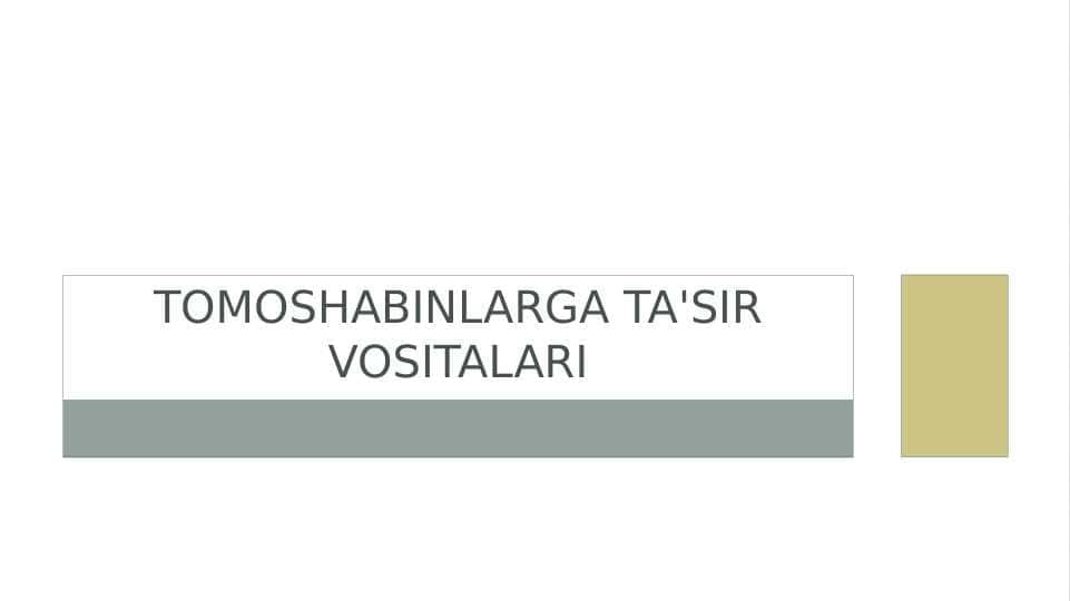 Tomoshabinlarga ta'sir vositalari 1