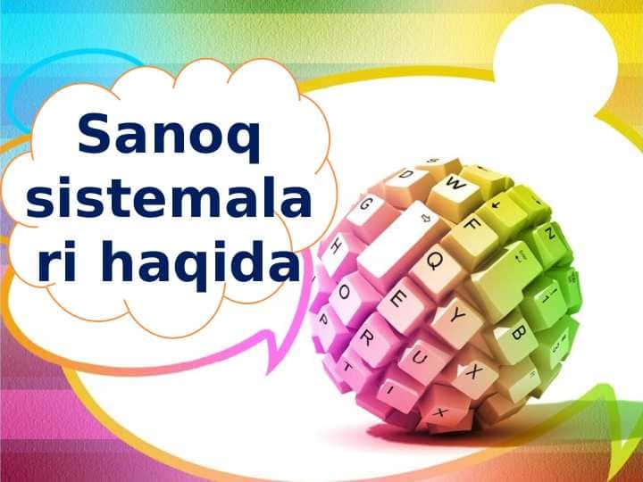 Sanoq sistemalari haqida