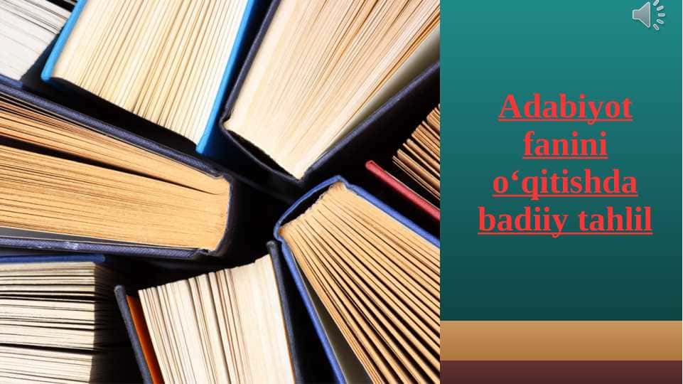 Adabiyot fanini o‘qitishda badiiy tahlil 1