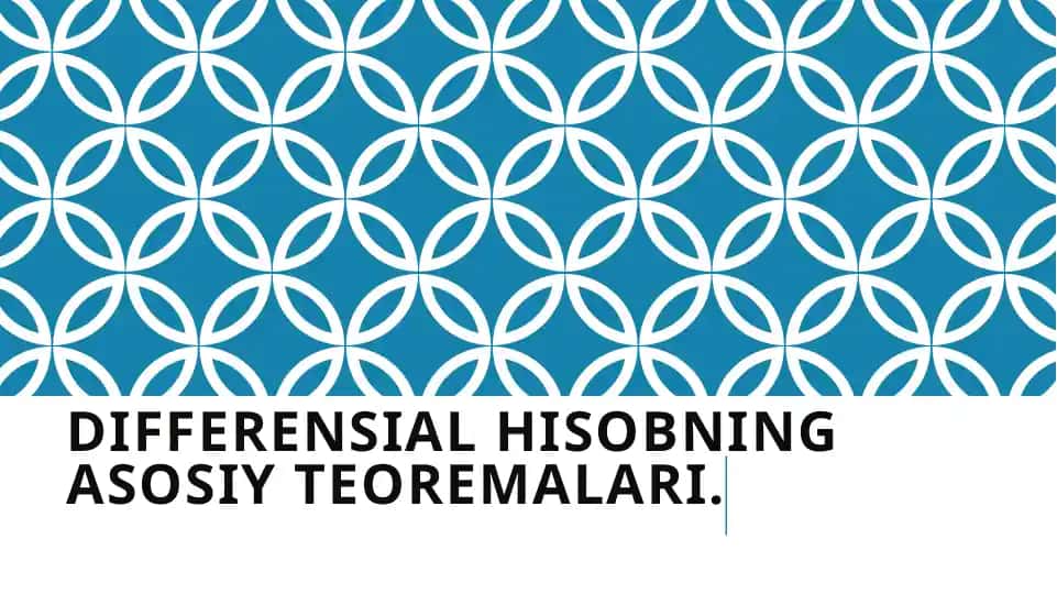 DIFFERENSIAL HISOBNING ASOSIY TEOREMALARI