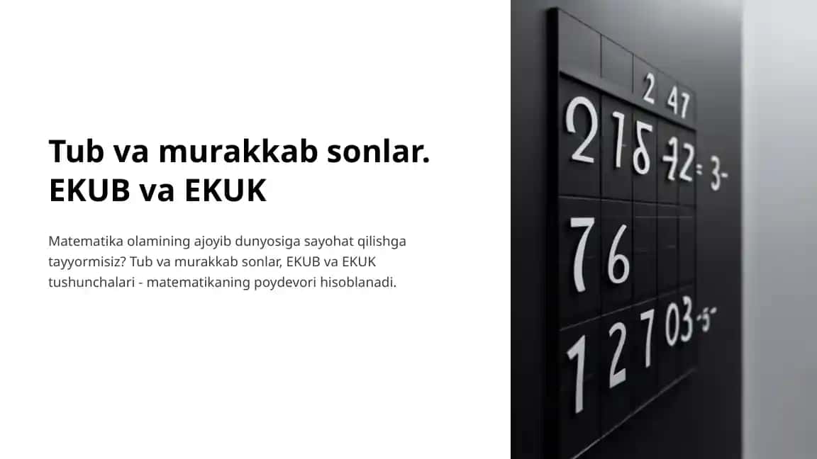 Tub va murakkab sonlar. EKUB va EKUK