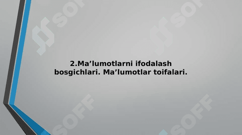 Ma’lumotlar, algoritmlar va ma’lumotlar tuzilmasi tushunchalari. Ma’lumotlarni ifodalash bosgichlari. Ma’lumotlar toifalari. Ma’lumotlarning abstrakt tuzilmasi. 4