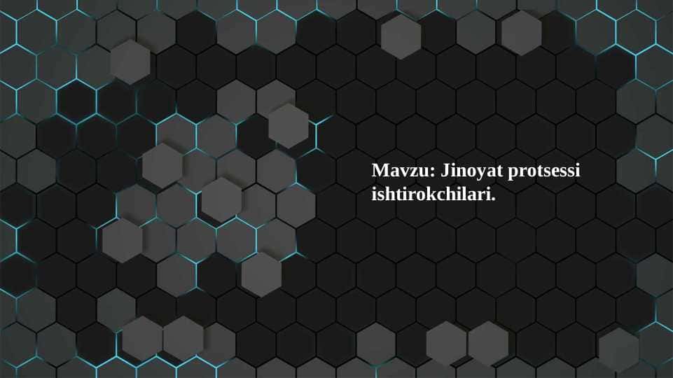 Jinoyat protsessi ishtirokchilari 1