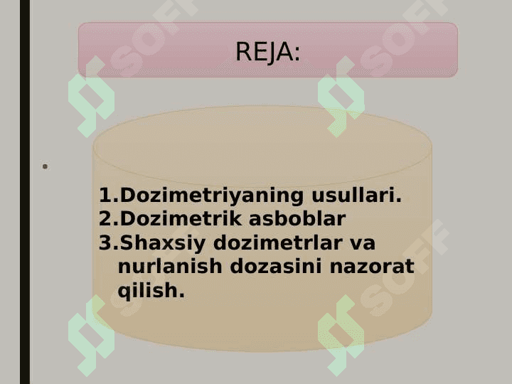 DOZIMETRIYA METODLARI. DOZIMETRIK ASBOBLAR TASNIFI 2