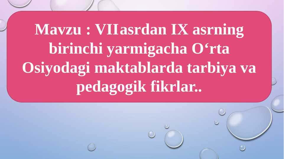 7_9 asrning birinchi yarmigacha Oʻrta Osiyoda maktablar 1