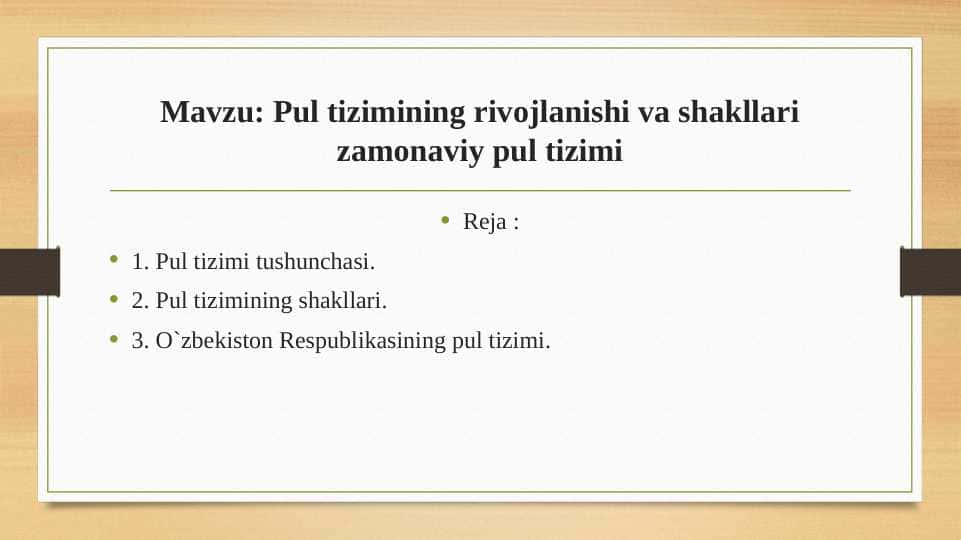 pul tizimining rivojlanishi va shakllari zamonaviy pul tizimi