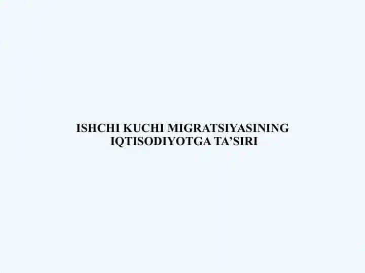 Ishchi Kuchi Migratsiyasining Iqtisodiyotga Ta'siri 1