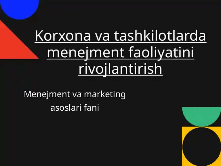 Korxona va tashkilotlarda menejment faoliyatini rivojlantirish