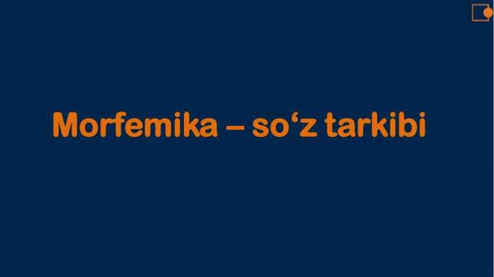 MORFEMIKA SÒZ TARKIBI 1