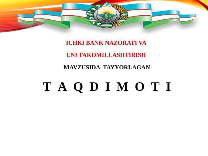 ICHKI BANK NAZORATI VA  UNI TAKOMILLASHTIRISH