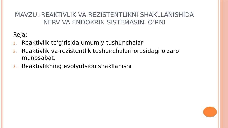 Reaktivlik va rezistentlikni shakllanishida nerv va endokrin sistemasini o’rni
