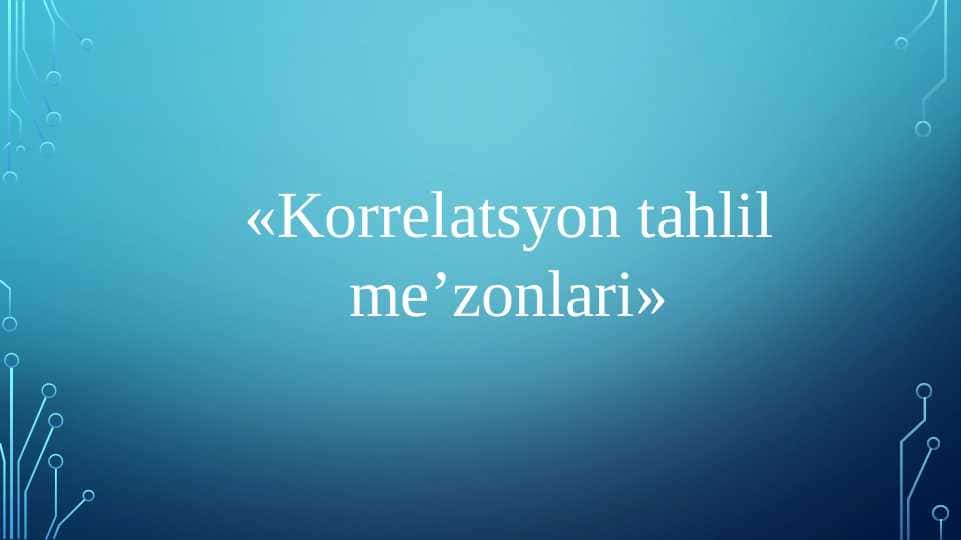 «Korrelatsyon tahlil me’zonlari» 1