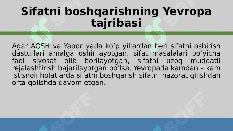 Sifatni boshqarishning Yevropa tajribasi. Yaponiyaning sifatni boshqarish tajribasi. 4