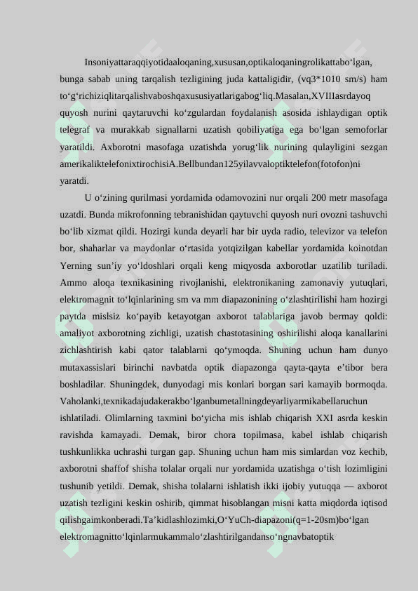 OPTIK ALOQA TIZIMLARIGA OID ASOSIY TUSHUNCHALAR. OPTIKALOQA TIZIMLARININGRIVOJLANISHI, TELEKOMMUNIKATSIYA TARMOQLARIDAGI O’RNI VA AFZALLIKLARI. 2