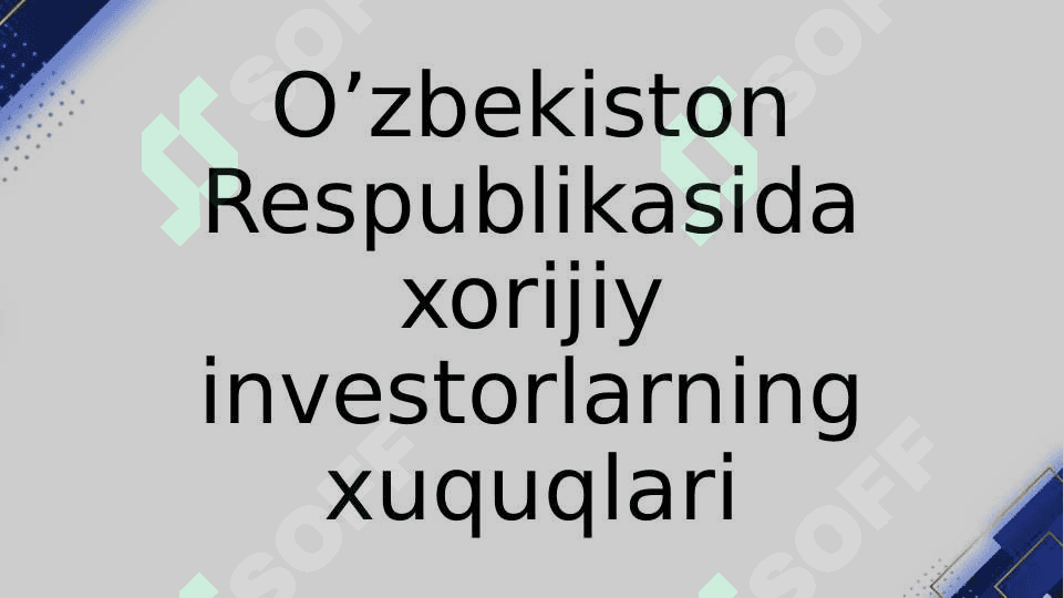 Xorijiy investorlar huquqiy holatining o’ziga xos xususiyatlari 3