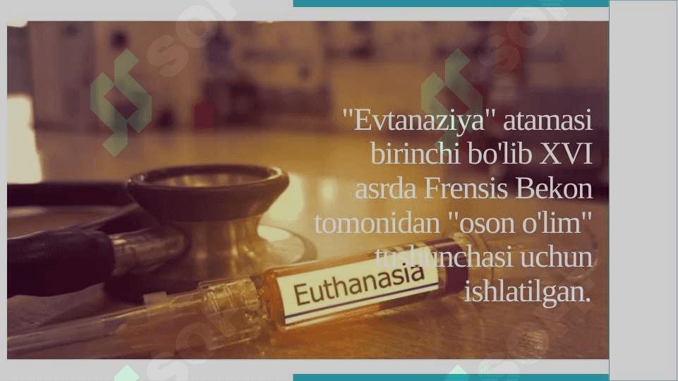 EVTANAZIYA TUSHUNCHASI.EVTANAZIYANING TURLARI.EVTANAZIYANING AHLOQIY-HUQUQIY JIHATLARI. 5