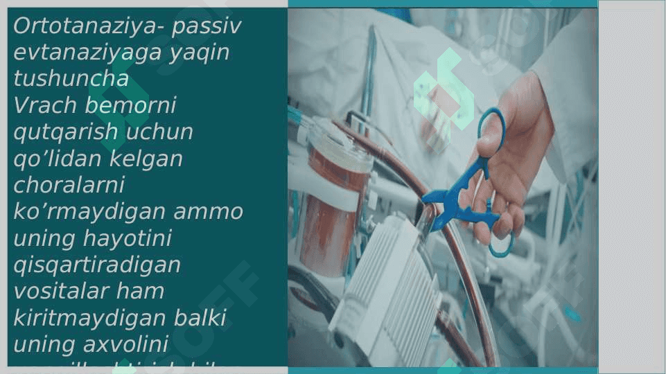 EVTANAZIYA TUSHUNCHASI.EVTANAZIYANING TURLARI.EVTANAZIYANING AHLOQIY-HUQUQIY JIHATLARI. 8