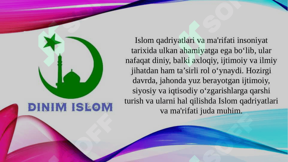 Islom qadriyatlari va ma`rifatining hozirgi davrdagi ahamiyati 3