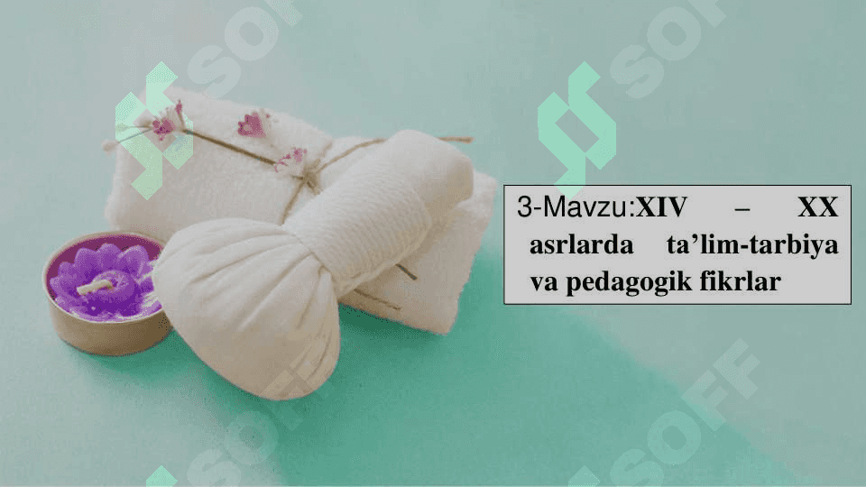 XIV – XX asrlarda ta’lim-tarbiya va pedagogik fikrlar 2