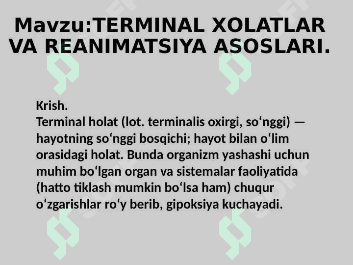 :TERMINAL XOLATLAR VA REANIMATSIYA ASOSLARI. 2