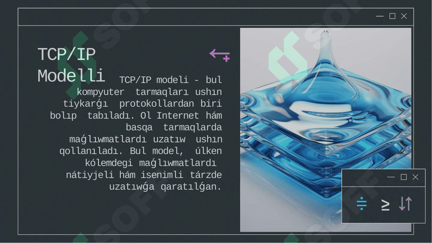 TCP/IP  hám OSI	Modelleriniń Kompyuter  Tarmaqlarıdagı Ornı 4