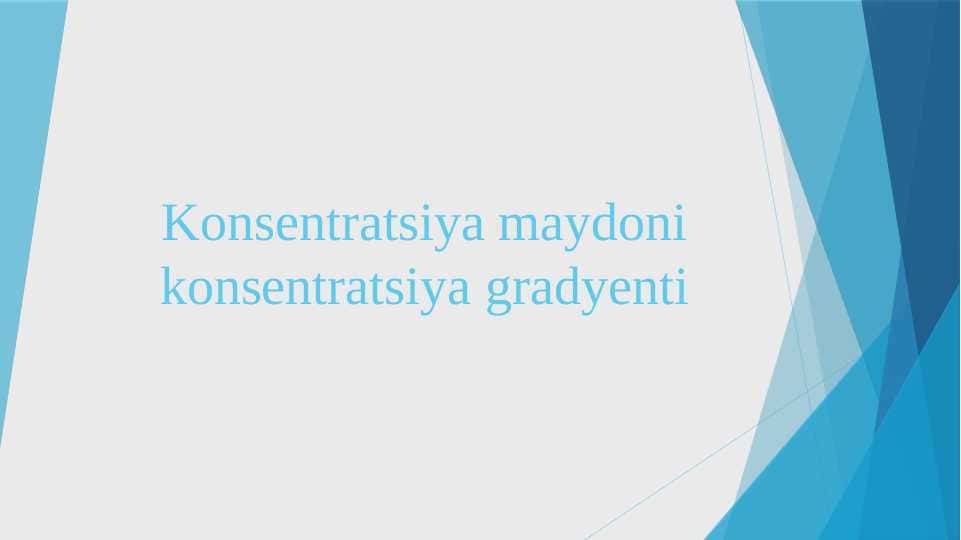 Konsentratsiya maydoni konsentratsiya gradyenti