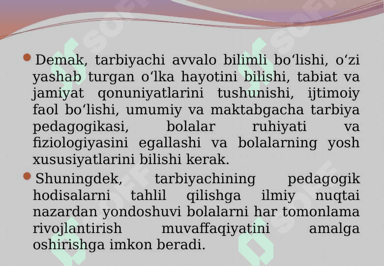 Maktabgacha taʼlim tashkiloti tarbiyachisi  shaxsiga qoʻyilgan talablar 3