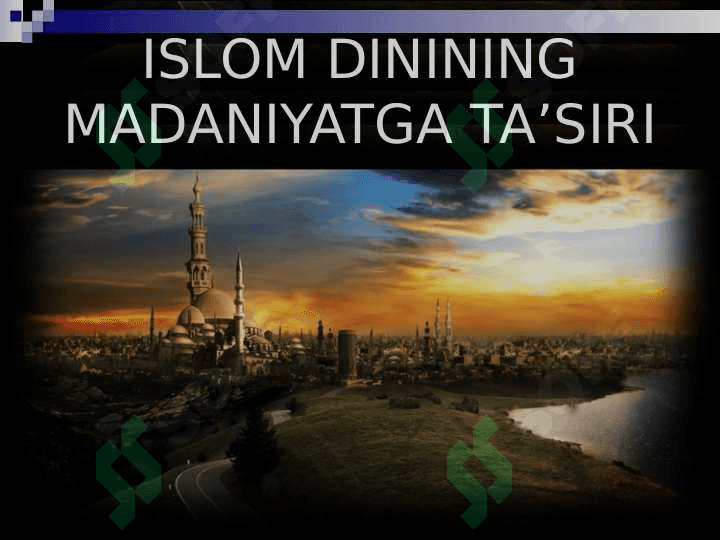 Islom dinining madaniyatga taʼsiri 2